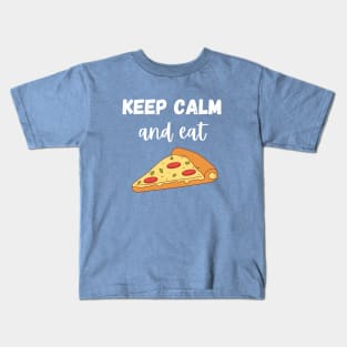 Keep Calm and Eat Pizza Kids T-Shirt